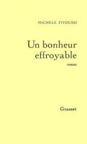 Couverture du livre « Un bonheur effroyable » de Michèle Fitoussi aux éditions Grasset