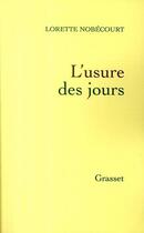 Couverture du livre « L'usure des jours » de Nobecourt-L aux éditions Grasset