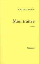 Couverture du livre « Mon traître » de Sorj Chalandon aux éditions Grasset