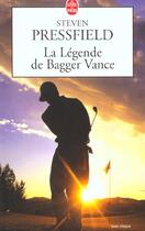 Couverture du livre « La legende de bagger vance » de Pressfield-S aux éditions Le Livre De Poche