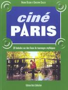 Couverture du livre « Ciné Paris » de Virginie Descure et Christophe Casazza aux éditions Hors Collection
