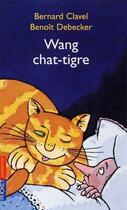 Couverture du livre « Wang, chat-tigre » de Bernard Clavel aux éditions Pocket Jeunesse