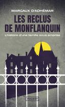 Couverture du livre « Les reclus de Monflanquin : L'histoire d'une famille sous emprise » de Margaux D' Adhemar aux éditions Pocket