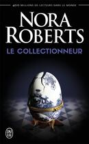 Couverture du livre « Le collectionneur » de Nora Roberts aux éditions J'ai Lu