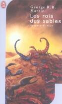 Couverture du livre « Les rois des sables » de George R. R. Martin aux éditions J'ai Lu