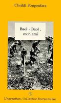 Couverture du livre « Baol-baol mon ami » de Cheikh Sougoufara aux éditions Editions L'harmattan