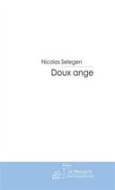 Couverture du livre « Doux ange » de Celeguegne-N aux éditions Editions Le Manuscrit