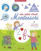 Couverture du livre « Mon cahier d'éveil Montessori ; 60 autocollants » de Celine Santini et Vendula Kachel aux éditions Grund