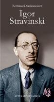 Couverture du livre « Igor Stravinski » de Bertrand Dermoncourt aux éditions Actes Sud