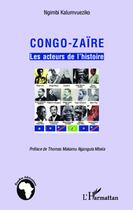 Couverture du livre « Congo-Zaïre, les acteurs de l'histoire » de Ngimbi Kalumvueziko aux éditions Editions L'harmattan