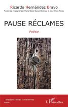 Couverture du livre « Pause réclames » de Ricardo Hernandez Bravo aux éditions L'harmattan