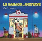 Couverture du livre « Le garage de Gustave » de Timmers Leo aux éditions Glenat Jeunesse