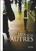 Couverture du livre « Moi Et Les Autres » de Anne-Marie Boyer aux éditions Persee