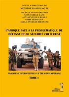 Couverture du livre « L'Afrique face à la problématique de défense et de sécurite collective t.1 : analyses et perspectives à l'ère contemporaine » de  aux éditions Menaibuc