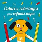 Couverture du livre « Cahier de coloriages pour enfants sages » de  aux éditions Eveil Et Decouvertes