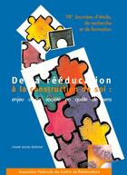 Couverture du livre « De la rééducation à la construction de soi - Enjeu d'une société en quête de sens » de Aire aux éditions Champ Social