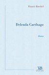 Couverture du livre « Delenda Carthago » de Francis Roeckel aux éditions Tdb