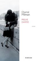 Couverture du livre « Preuve d'amitié » de Chantal Milman aux éditions Ecriture