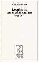 Couverture du livre « L'ecphrasis dans la poésie espagnole (1898-1988) » de Teresa Keane Greimas aux éditions Lambert-lucas