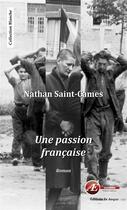 Couverture du livre « Une passion française » de Nathan Saint-Cames aux éditions Ex Aequo