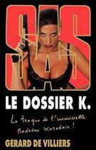 Couverture du livre « SAS Tome 165 : le dossier K. » de Gerard De Villiers aux éditions Editions Gérard De Villiers