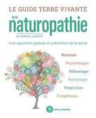 Couverture du livre « Le guide terre vivante de la naturopathie » de Daniel Caroff aux éditions Terre Vivante