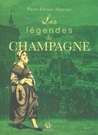 Couverture du livre « Les legendes de champagne » de P.-E. Mareuse aux éditions Communication Presse Edition