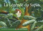 Couverture du livre « La légende du sapin ; d' gschicht vum tànnenbaum » de Thierry Chapeau aux éditions Callicephale