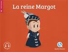 Couverture du livre « La reine Margot » de V Baron Clementine aux éditions Quelle Histoire