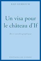 Couverture du livre « Un visa pour le château d'If » de Kad Kerroum aux éditions De L'onde