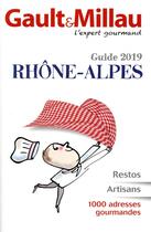 Couverture du livre « Guide Rhône-Alpes (édition 2019) » de Gault&Millau aux éditions Gault&millau