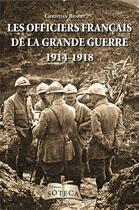 Couverture du livre « Les officiers de la Grande Guerre, 1914-1918 » de Christian Benoit aux éditions Soteca