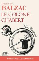 Couverture du livre « Le colonel chabert, honore de balzac, preface par a. maufinet » de Maufinet Alain aux éditions Jdh