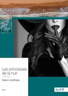 Couverture du livre « Les princesses de la nuit » de Oalenn De Braise aux éditions Nombre 7