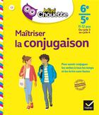 Couverture du livre « Mini chouette maitriser la conjugaison 6e/ 5e » de Grandouiller S. aux éditions Hatier
