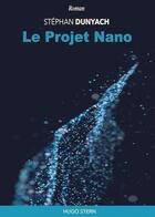 Couverture du livre « Le projet Nano » de Stephan Dunyach aux éditions Hugo Stern