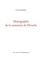 Couverture du livre « Monographie de la commune de Névache (2e édition) » de Cesar Mouthon aux éditions Transhumances