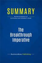 Couverture du livre « The Breakthrough Imperative : Review and Analysis of Gottfredson and Schaubert's Book » de  aux éditions Business Book Summaries