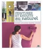 Couverture du livre « Peintures et enduits au naturel ; supports, applications, recettes, couleurs » de Bruno Gouttry aux éditions Massin