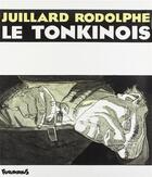 Couverture du livre « Le tonkinois » de Rodolphe et Andre Juillard aux éditions Futuropolis