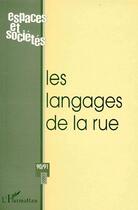 Couverture du livre « REVUE ESPACES ET SOCIETES n.90/91 ; le langage de la rue » de  aux éditions L'harmattan