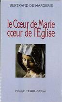 Couverture du livre « Le coeur de Marie, coeur de l'Eglise » de Bertrand De Margerie aux éditions Tequi