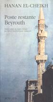Couverture du livre « Poste restante beyrouth » de El-Cheikh Hanan aux éditions Actes Sud