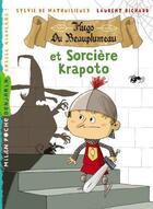 Couverture du livre « Hugo de Beauplumeau et sorcière Krapoto » de Laurent Richard et Sylvie De Mathuisieulx aux éditions Milan