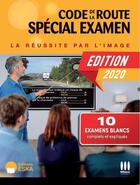 Couverture du livre « CODE DE LA ROUTE SPECIAL EXAMEN : LA REUSSITE PAR L'IMAGE » de Plaisance Arnaud aux éditions Eska