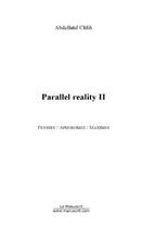 Couverture du livre « Parallel reality 2 » de Abdellatif Chlih aux éditions Editions Le Manuscrit