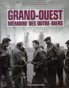 Couverture du livre « Grand-Ouest ; mémoire des Outre-Mers » de Pascal Blanchard aux éditions Pu De Rennes