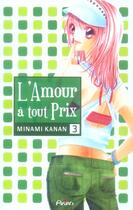 Couverture du livre « L'amour à tout prix Tome 3 » de Minami Kanan aux éditions Akiko