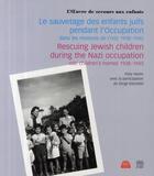 Couverture du livre « Le sauvetage des enfants juifs pendant l'Occupation dans les maisons de l'OSE 1938-1945 » de Hazan Katy / Klarsfe aux éditions Somogy