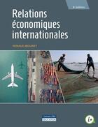 Couverture du livre « Relations économiques internationales (6e édition) » de Renaud Bouret aux éditions Cheneliere Mcgraw-hill